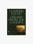 Hero Flamingo Estate Fridays From The Garden Cookbook